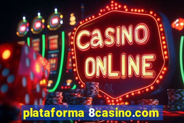 plataforma 8casino.com